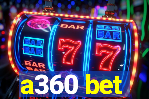 a360 bet